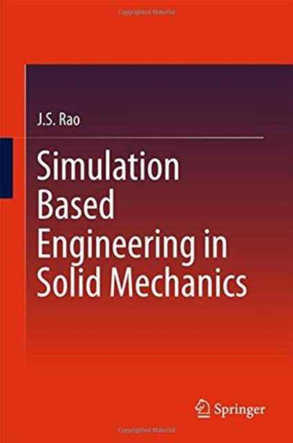 Simulation Based Engineering in Solid Mechanics, Hardback Book