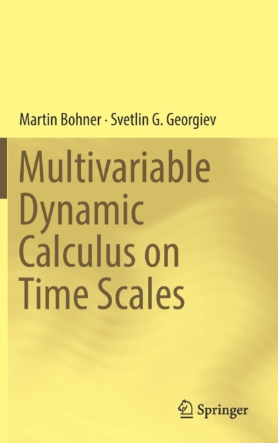 Multivariable Dynamic Calculus on Time Scales, Hardback Book
