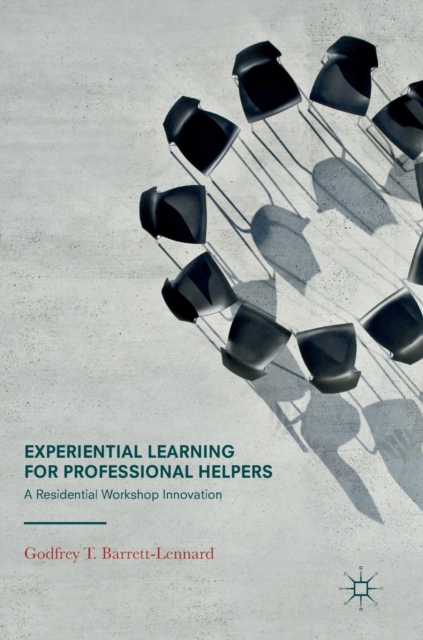 Experiential Learning for Professional Helpers : A Residential Workshop Innovation, Hardback Book