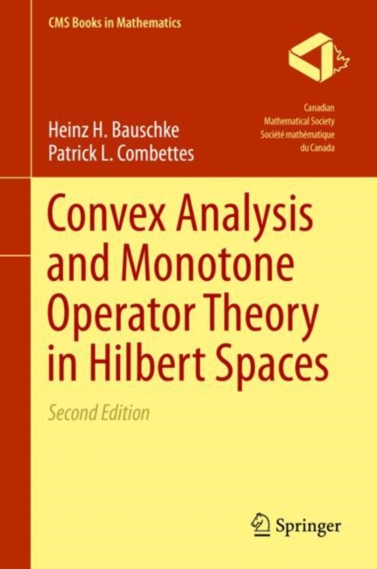 Convex Analysis and Monotone Operator Theory in Hilbert Spaces, Hardback Book