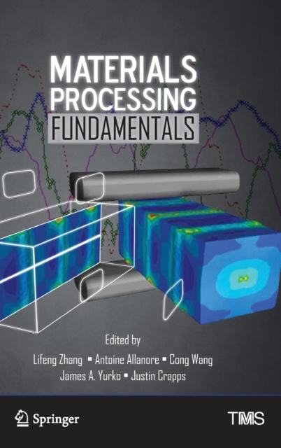Materials Processing Fundamentals, Hardback Book