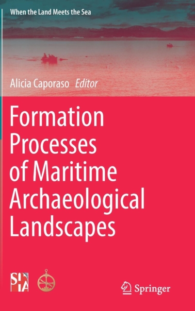 Formation Processes of Maritime Archaeological Landscapes, Hardback Book