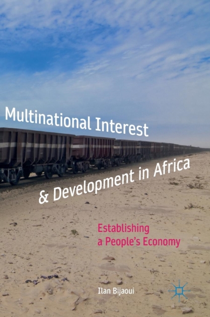 Multinational Interest & Development in Africa : Establishing a People’s Economy, Hardback Book