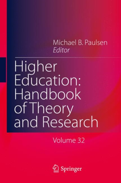 Higher Education: Handbook of Theory and Research : Published under the Sponsorship of the Association for Institutional Research (AIR) and the Association for the Study of Higher Education (ASHE), Hardback Book
