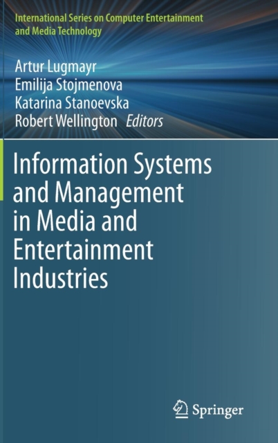 Information Systems and Management in Media and Entertainment Industries, Hardback Book