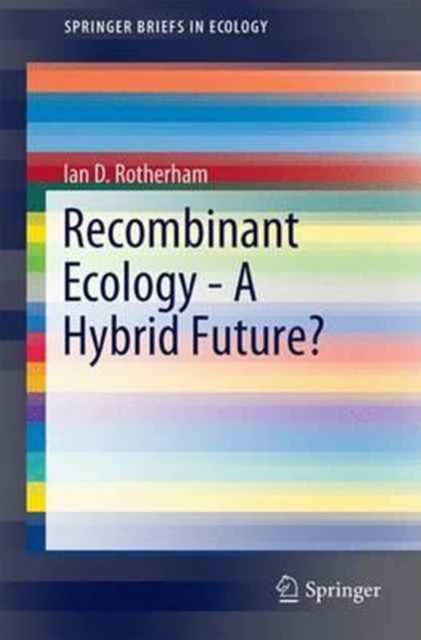Recombinant Ecology - A Hybrid Future?, Paperback / softback Book