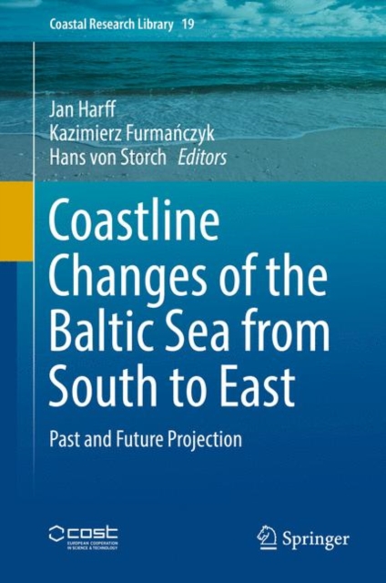 Coastline Changes of the Baltic Sea from South to East : Past and Future Projection, Hardback Book