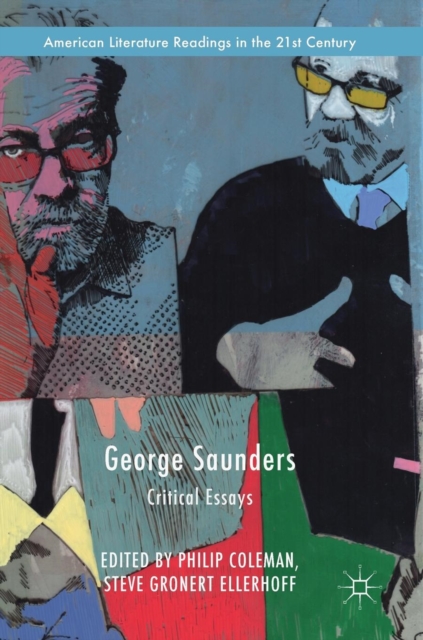 George Saunders : Critical Essays, Hardback Book