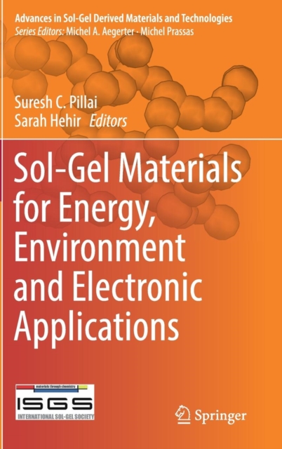 Sol-Gel Materials for Energy, Environment and Electronic Applications, Hardback Book