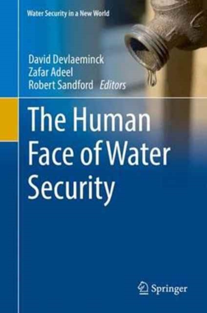 The Human Face of Water Security, Hardback Book