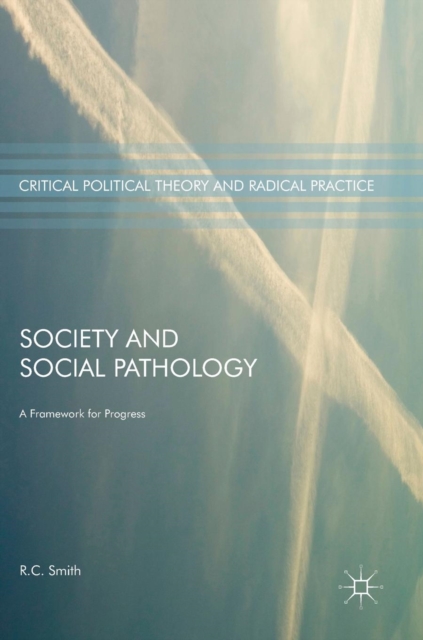 Society and Social Pathology : A Framework for Progress, Hardback Book