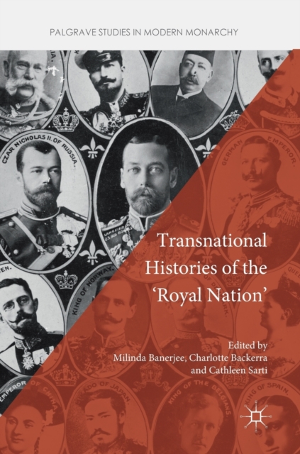 Transnational Histories of the 'Royal Nation', Hardback Book