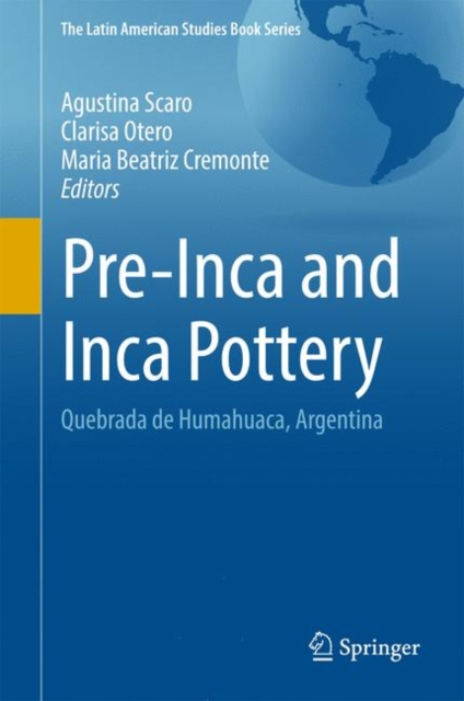 Pre-Inca and Inca Pottery : Quebrada de Humahuaca, Argentina, Hardback Book