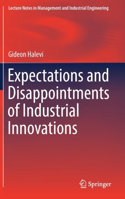 Expectations and Disappointments of Industrial Innovations, Hardback Book