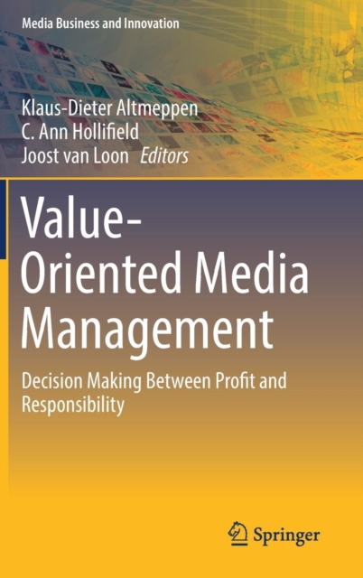 Value-Oriented Media Management : Decision Making Between Profit and Responsibility, Hardback Book