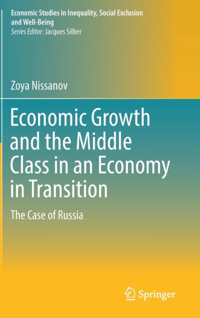 Economic Growth and the Middle Class in an Economy in Transition : The Case of Russia, Hardback Book