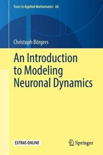 An Introduction to Modeling Neuronal Dynamics, Hardback Book