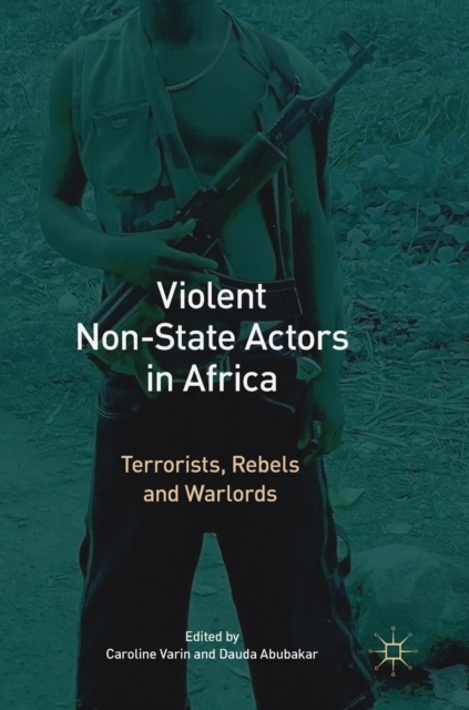 Violent Non-State Actors in Africa : Terrorists, Rebels and Warlords, Hardback Book