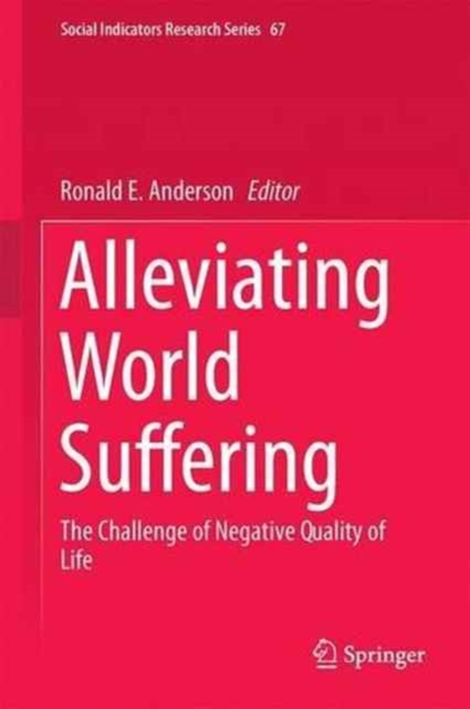 Alleviating World Suffering : The Challenge of Negative Quality of Life, Hardback Book