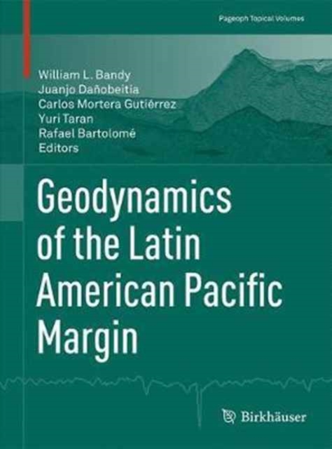 Geodynamics of the Latin American Pacific Margin, Paperback / softback Book