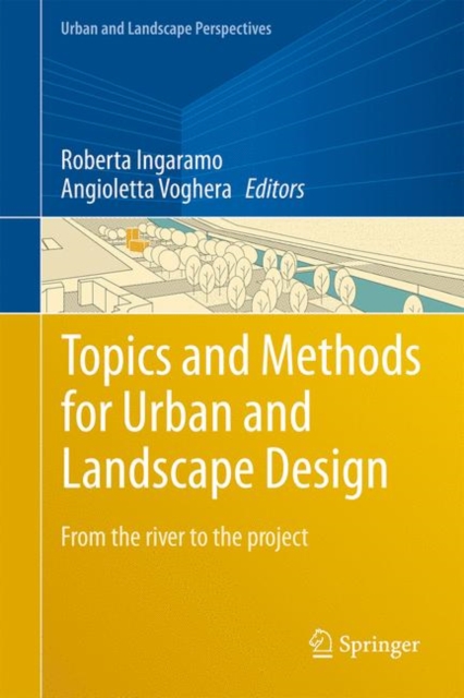 Topics and Methods for Urban and Landscape Design : From the river to the project, PDF eBook