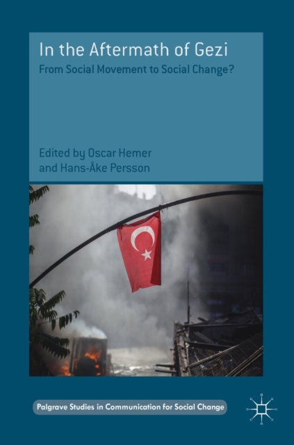 In the Aftermath of Gezi : From Social Movement to Social Change?, Hardback Book