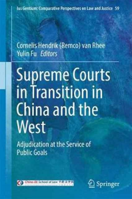 Supreme Courts in Transition in China and the West : Adjudication at the Service of Public Goals, Hardback Book