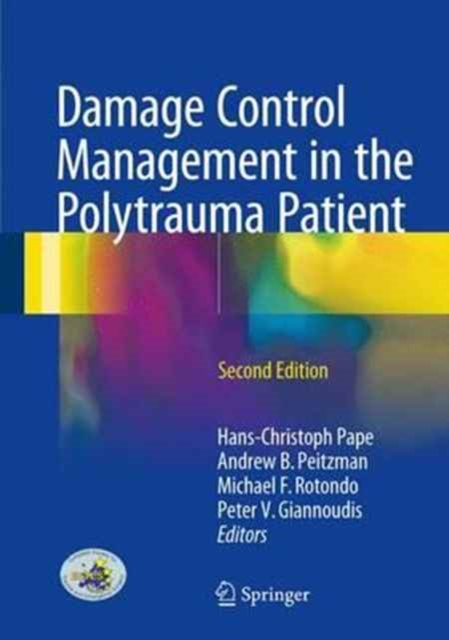 Damage Control Management in the Polytrauma Patient, Hardback Book