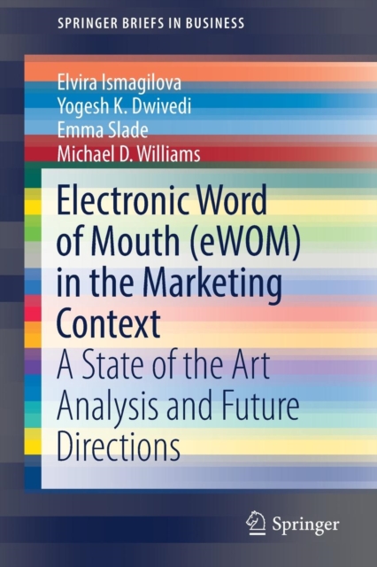 Electronic Word of Mouth (eWOM) in the Marketing Context : A State of the Art Analysis and Future Directions, Paperback / softback Book