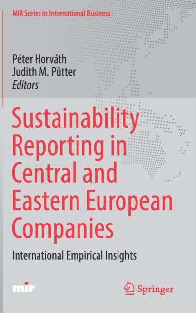 Sustainability Reporting in Central and Eastern European Companies : International Empirical Insights, Hardback Book