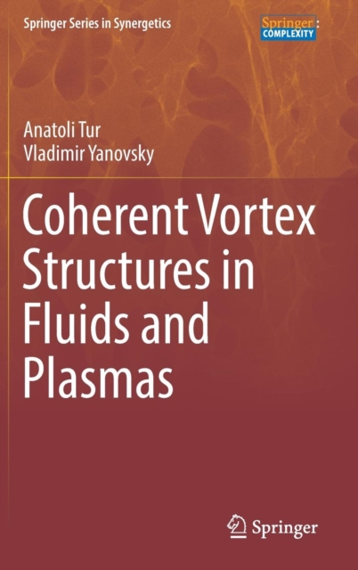 Coherent Vortex Structures in Fluids and Plasmas, Hardback Book