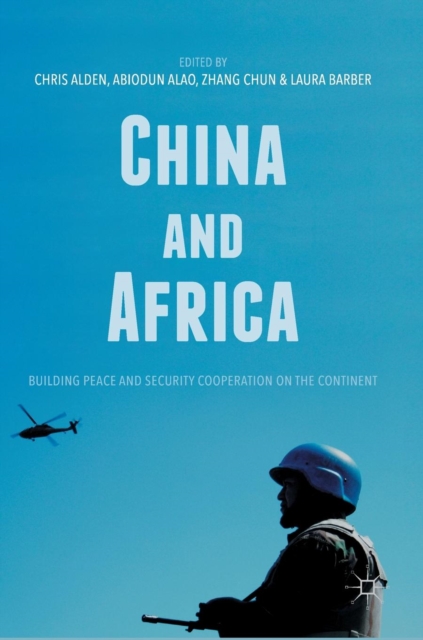 China and Africa : Building Peace and Security Cooperation on the Continent, Hardback Book