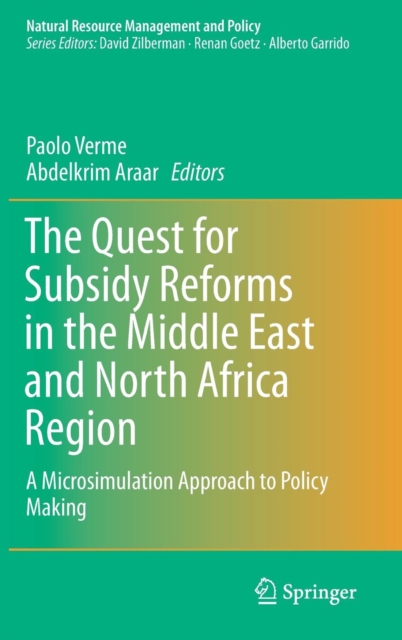 The Quest for Subsidy Reforms in the Middle East and North Africa Region : A Microsimulation Approach to Policy Making, Hardback Book