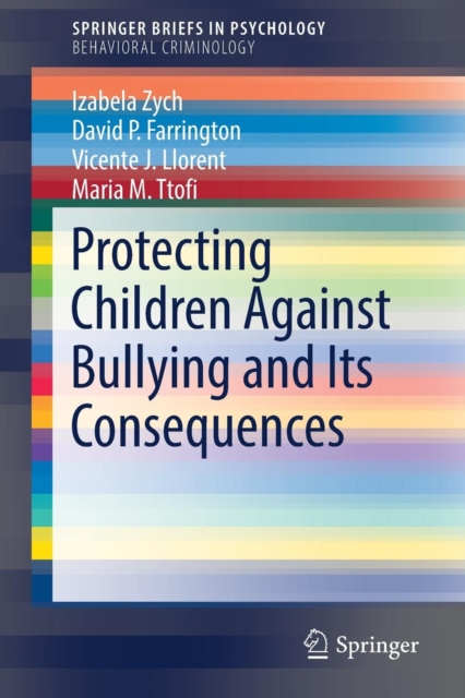 Protecting Children Against Bullying and Its Consequences, Paperback / softback Book