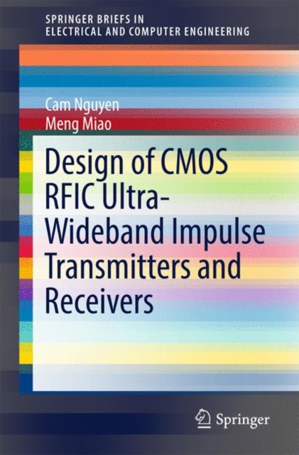 Design of CMOS RFIC Ultra-Wideband Impulse Transmitters and Receivers, Paperback / softback Book