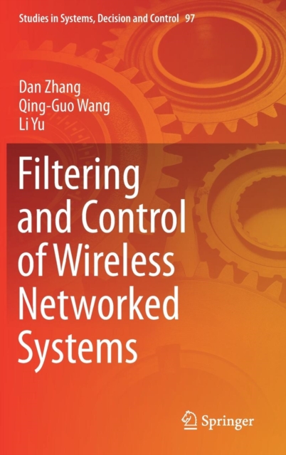 Filtering and Control of Wireless Networked Systems, Hardback Book