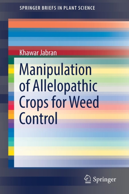 Manipulation of Allelopathic Crops for Weed Control, Paperback / softback Book