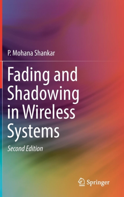 Fading and Shadowing in Wireless Systems, Hardback Book