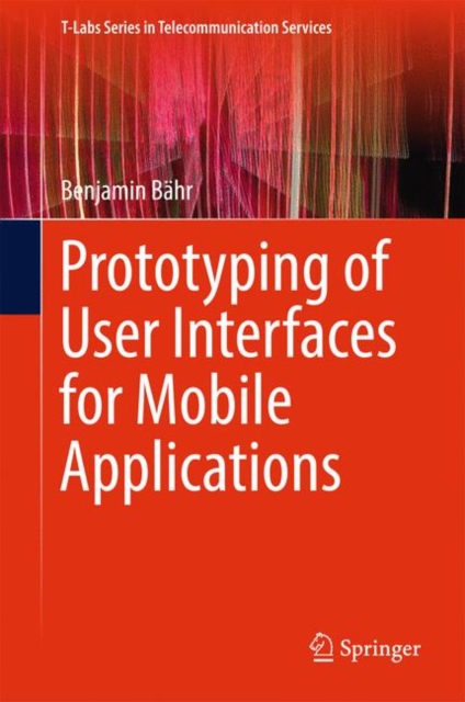 Prototyping of User Interfaces for Mobile Applications, Hardback Book
