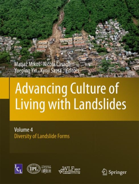 Advancing Culture of Living with Landslides : Volume 4 Diversity of Landslide Forms, Hardback Book