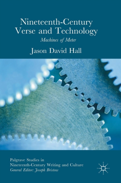 Nineteenth-Century Verse and Technology : Machines of Meter, Hardback Book
