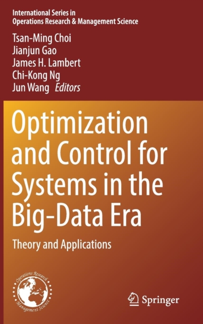 Optimization and Control for Systems in the Big-Data Era : Theory and Applications, Hardback Book