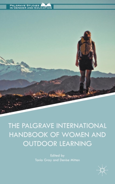 The Palgrave International Handbook of Women and Outdoor Learning, Hardback Book