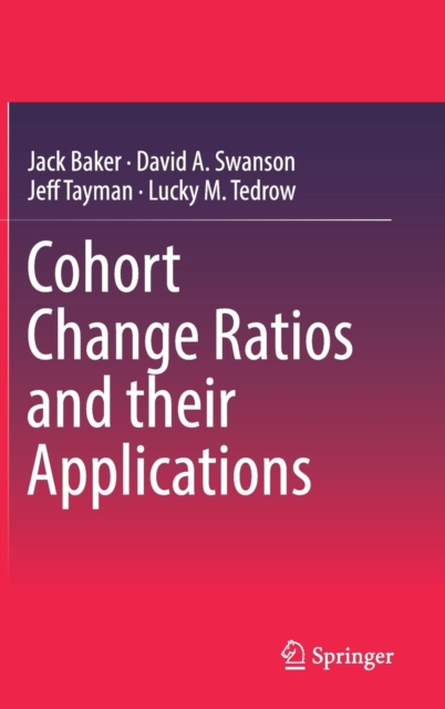Cohort Change Ratios and Their Applications, Hardback Book