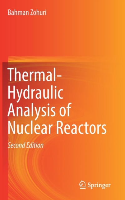 Thermal-Hydraulic Analysis of Nuclear Reactors, Hardback Book