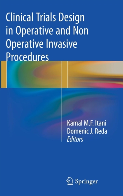 Clinical Trials Design in Operative and Non Operative Invasive Procedures, Hardback Book