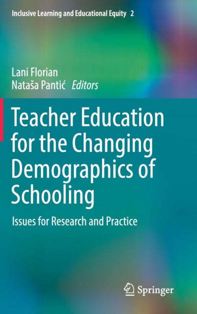Teacher Education for the Changing Demographics of Schooling : Issues for Research and Practice, Hardback Book