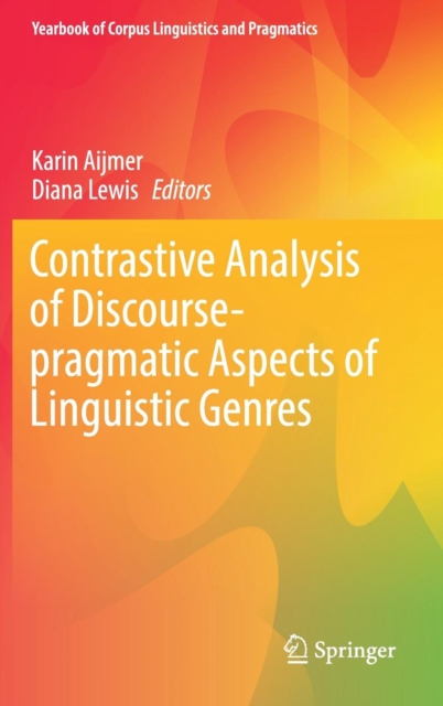 Contrastive Analysis of Discourse-Pragmatic Aspects of Linguistic Genres, Hardback Book
