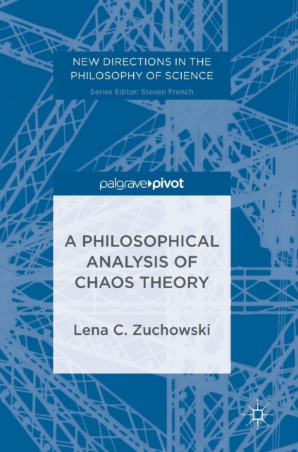 A Philosophical Analysis of Chaos Theory, Hardback Book