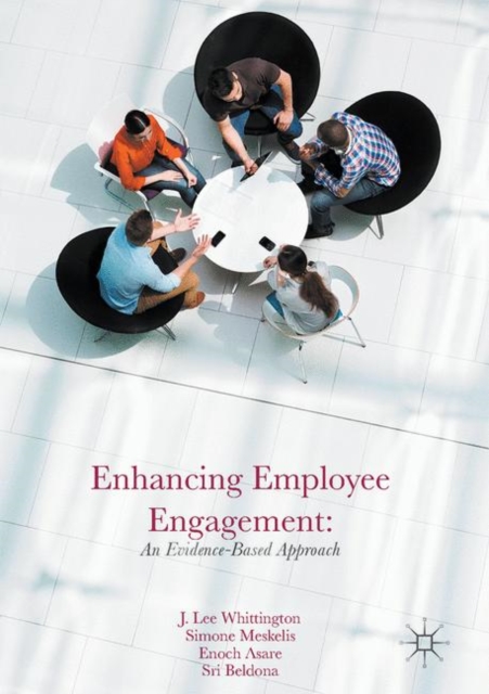 Enhancing Employee Engagement : An Evidence-Based Approach, Hardback Book